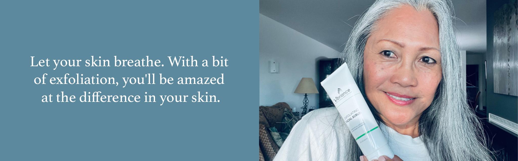 4 Signs You’re Not Exfoliating Enough Vibriance