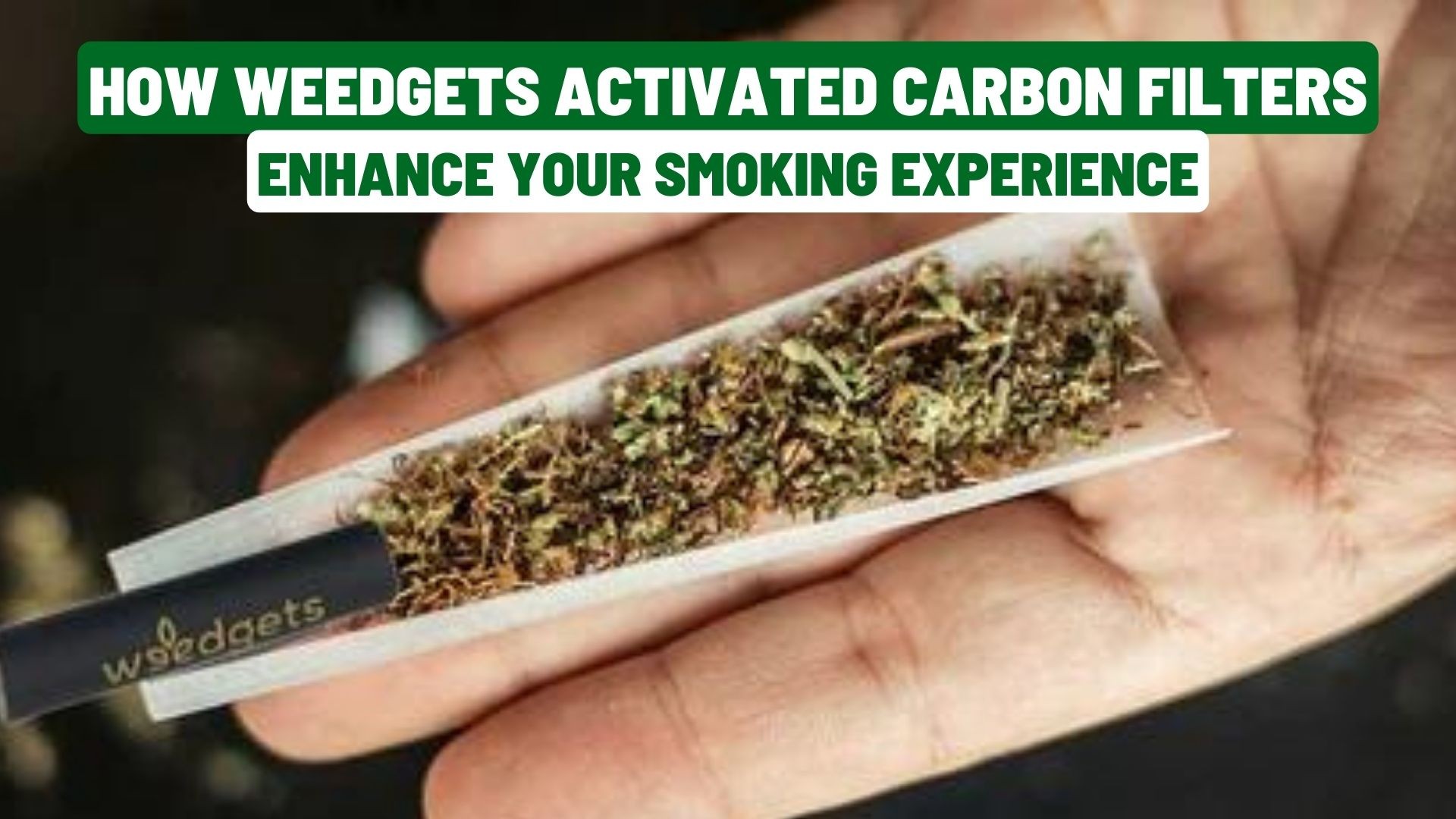 How Weedgets Activated Carbon Filters Enhance Your Smoking Experience
