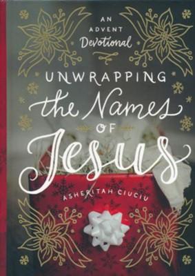 Unwrapping the Names of Jesus by Asheritah Ciuciu