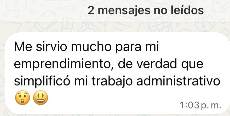 Me sirvió mucho para mi emprendimiento, simplificó mi trabajo administrativo.