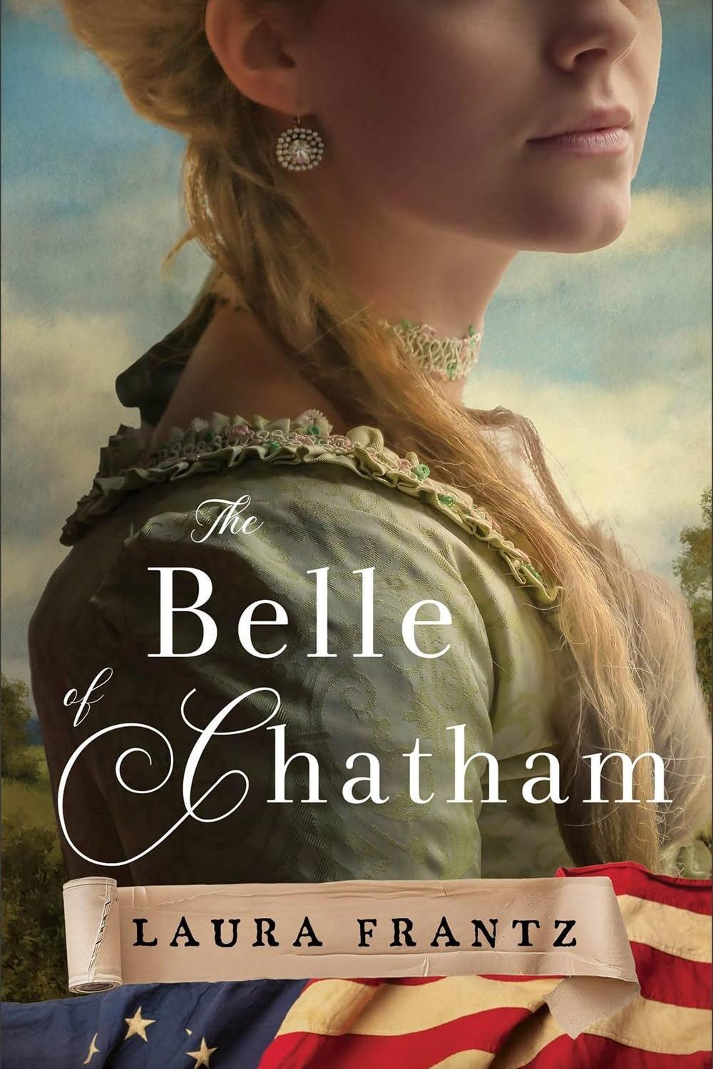 Belle of Chatham by Laura Frantz - Christian Books Today
