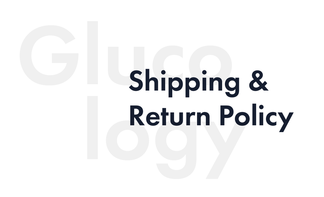Glucology Shipping and return policy