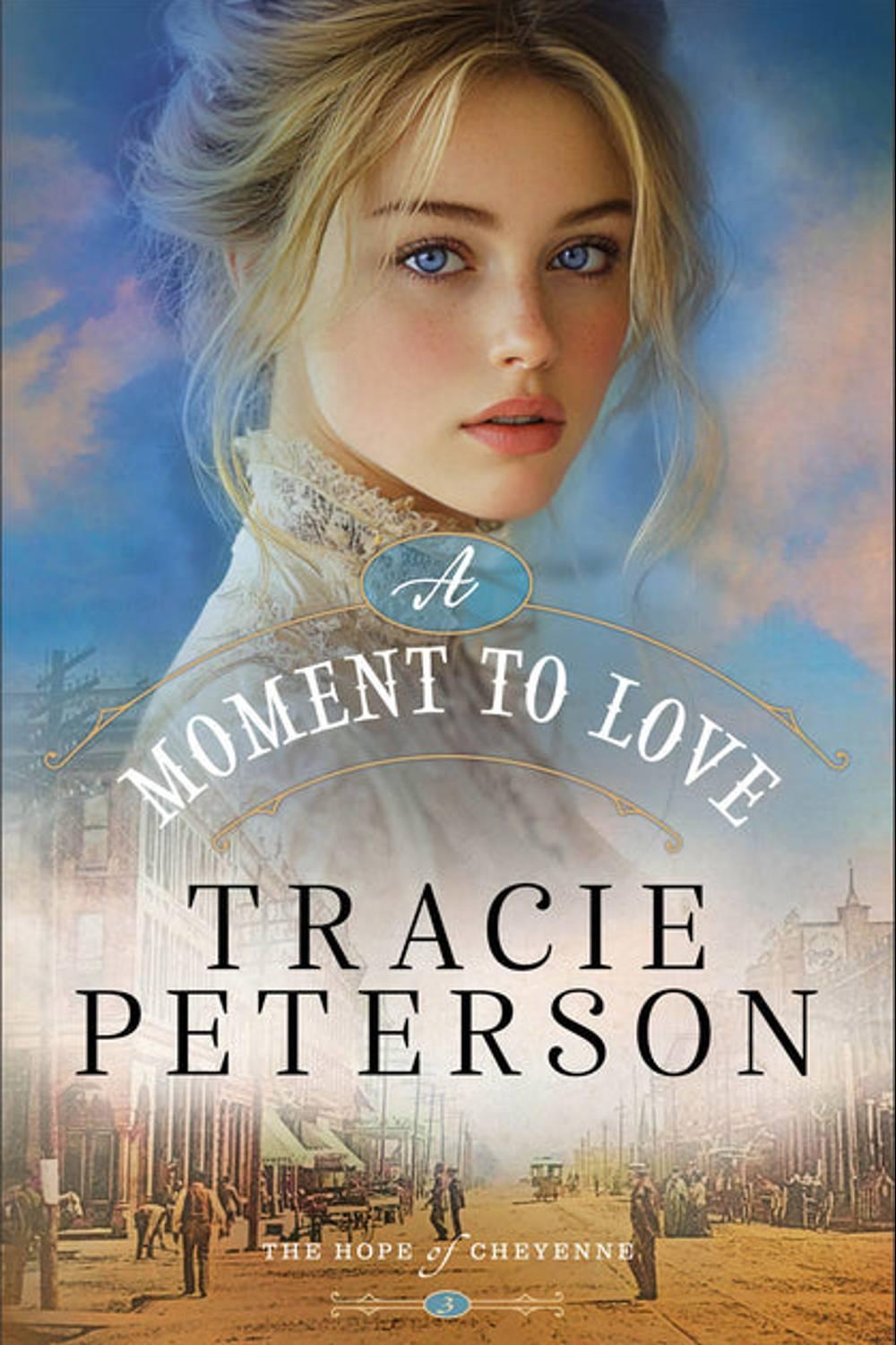 A Moment to Love by Tracie Peterson