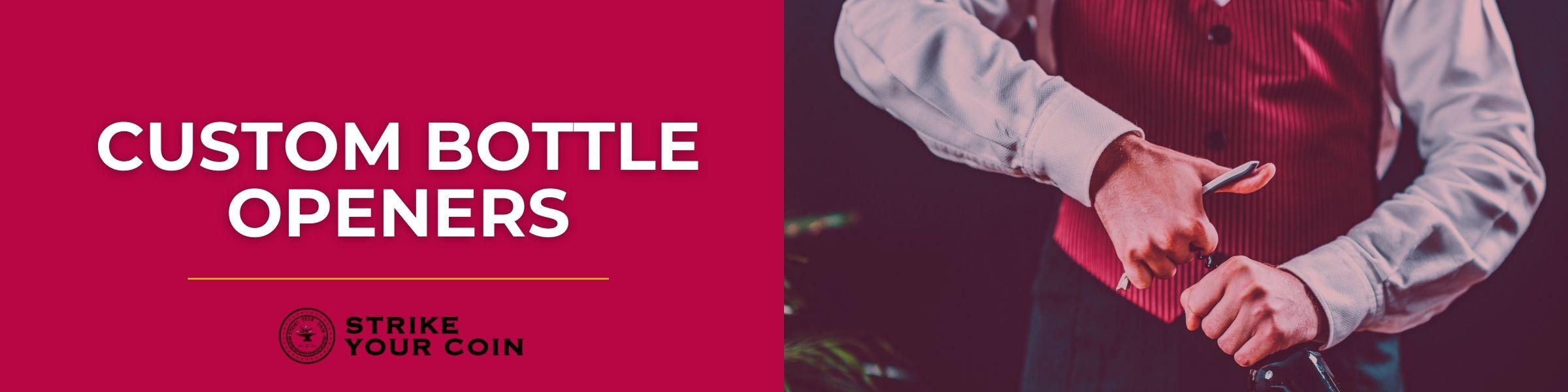 Custom Bottle Openers