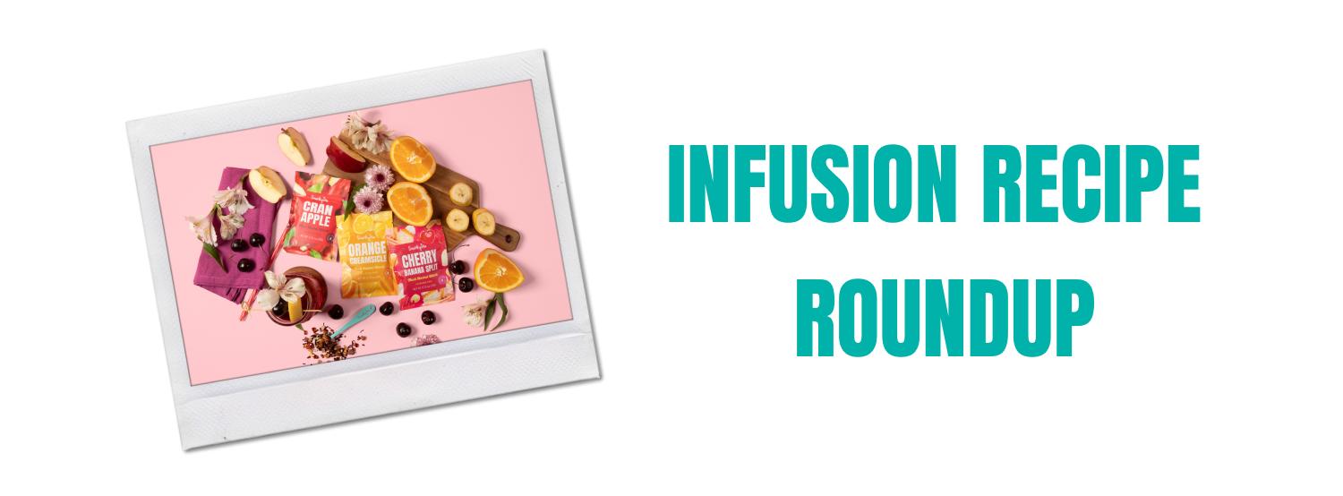 infusion recipe roundup