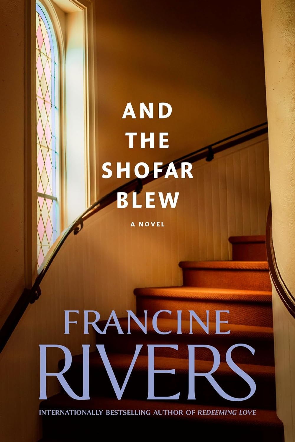 And the Shofar Blew by Francine Rivers