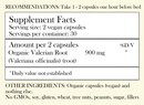 Recommendations: Take 1-2 capsules one hour before bed. Supplement Facts - Serving Size: 2 vegan capsules Servings per container: 30 Amount per 2 capsules: Organic Valerian Root 900 mg *Daily value not established. Other Ingredients: Organic capsules (vegan) and nothing else. No GMOs, soy, gluten, wheat, tree nuts, peanuts, sugar, filler or preservatives.