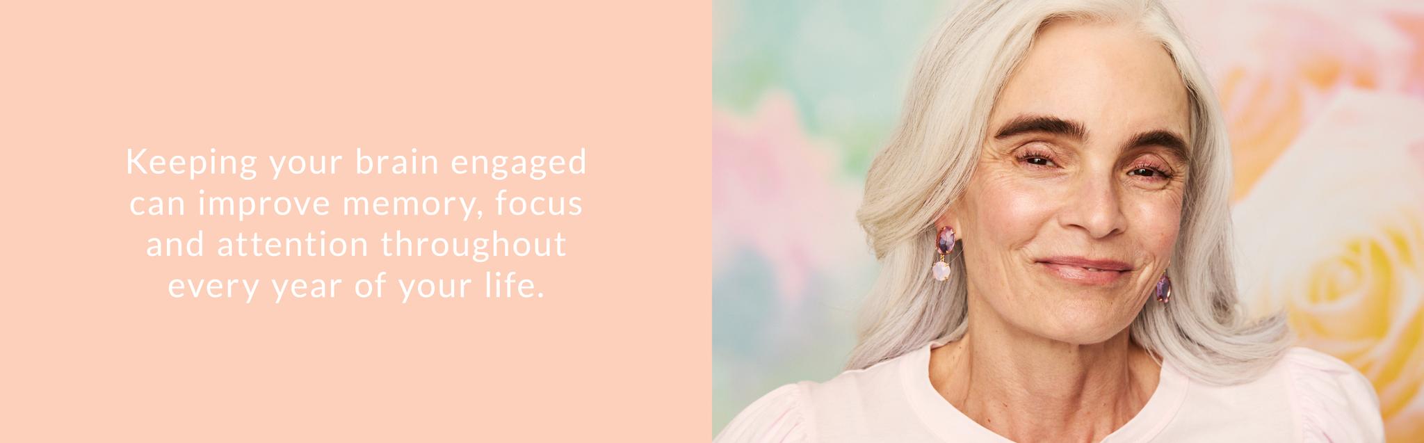 keeping your brain engaged can improve memory, focus and attention