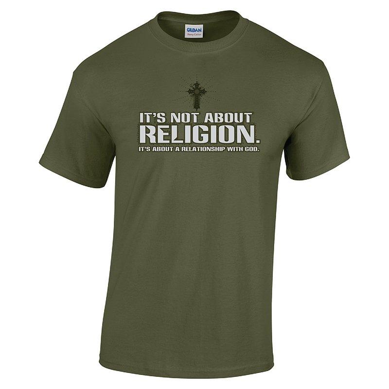 Army green shirt white lettering: It's Not About Religion tee