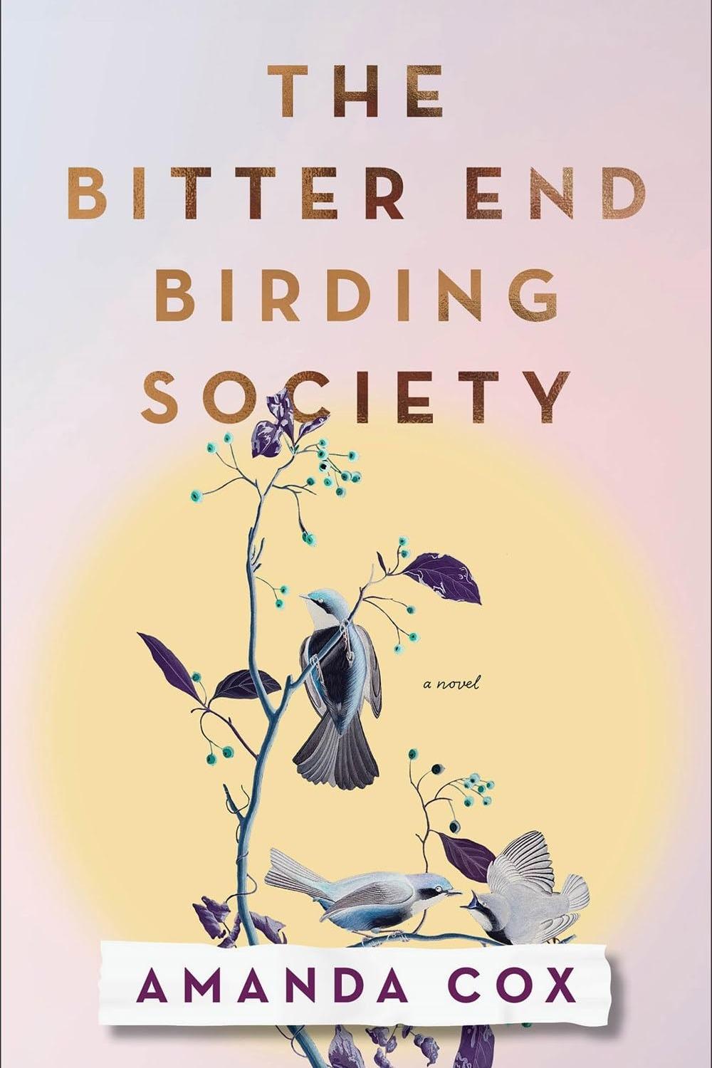 The Bitter End Birding Society by Amanda Cox - Christian Books Today