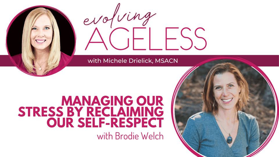 Managing our Stress by Reclaiming our Self-Respect with Brodie Welch