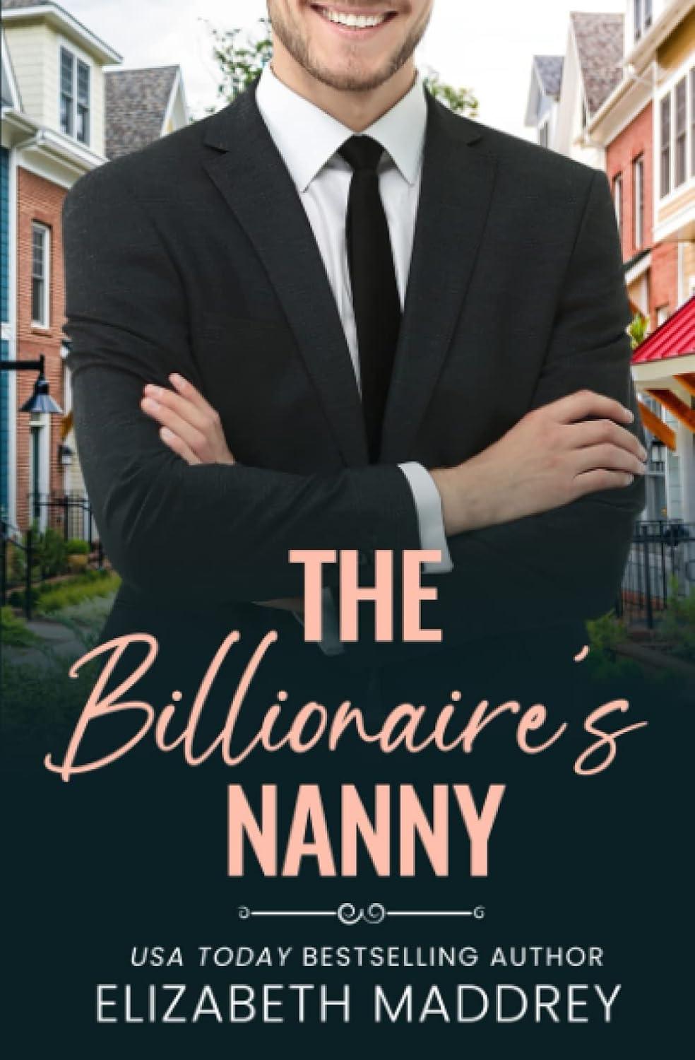 The Billionaire's Nanny by Elizabeth Maddrey