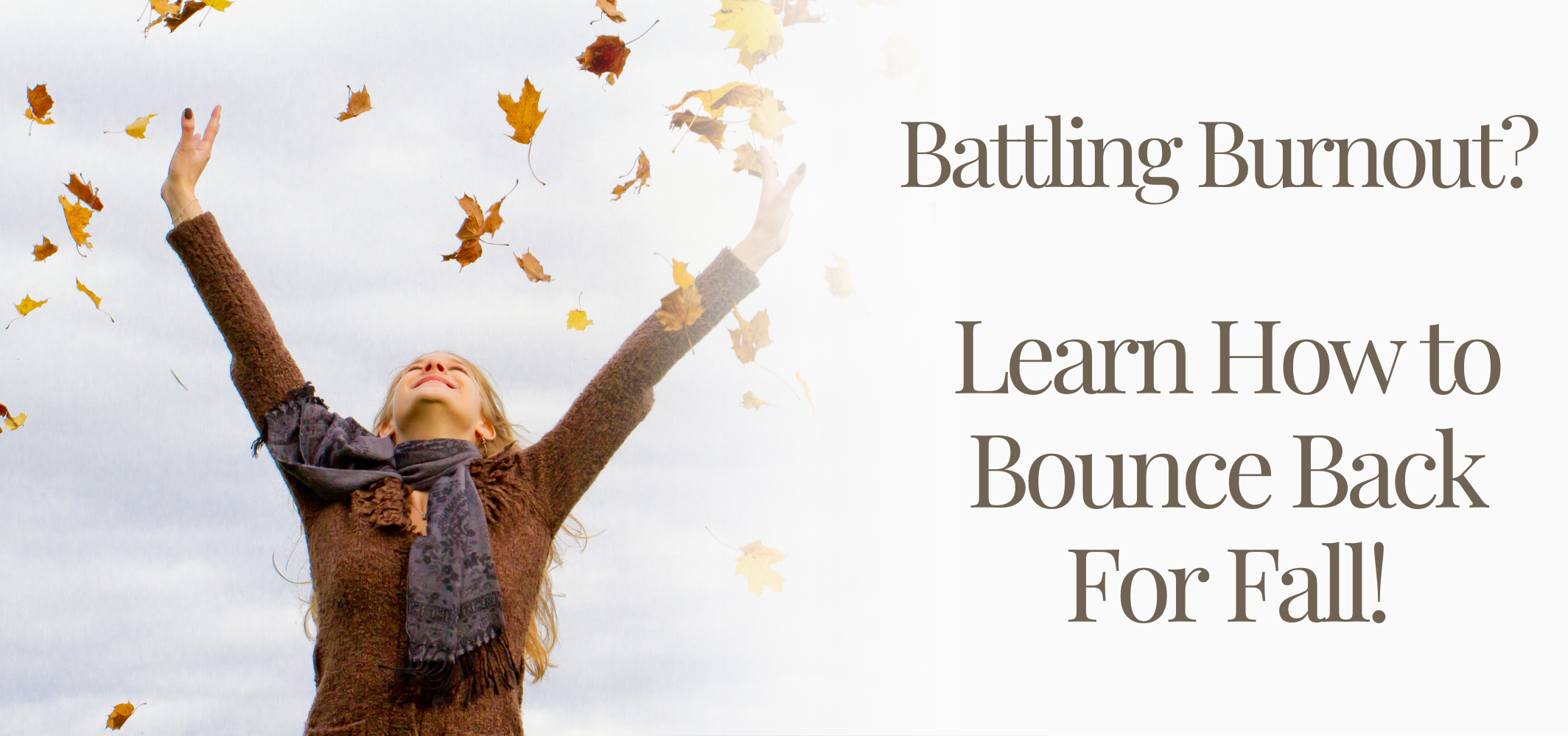 How to Break Down Burnout and Recharge This Fall