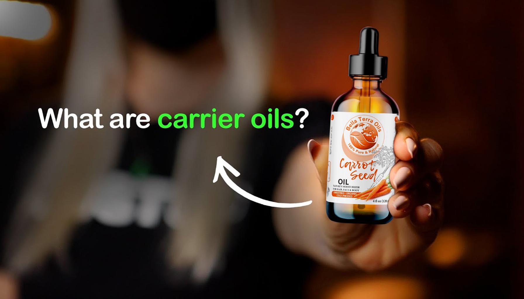 What Is A Carrier Oil