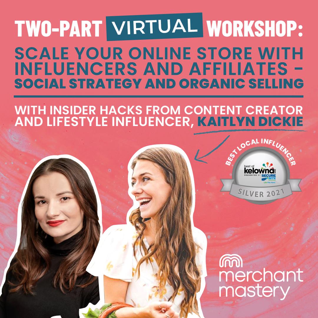 Influencer and affiliate marketing workshop with Kaitlyn Dickie and Ivana Radojevic