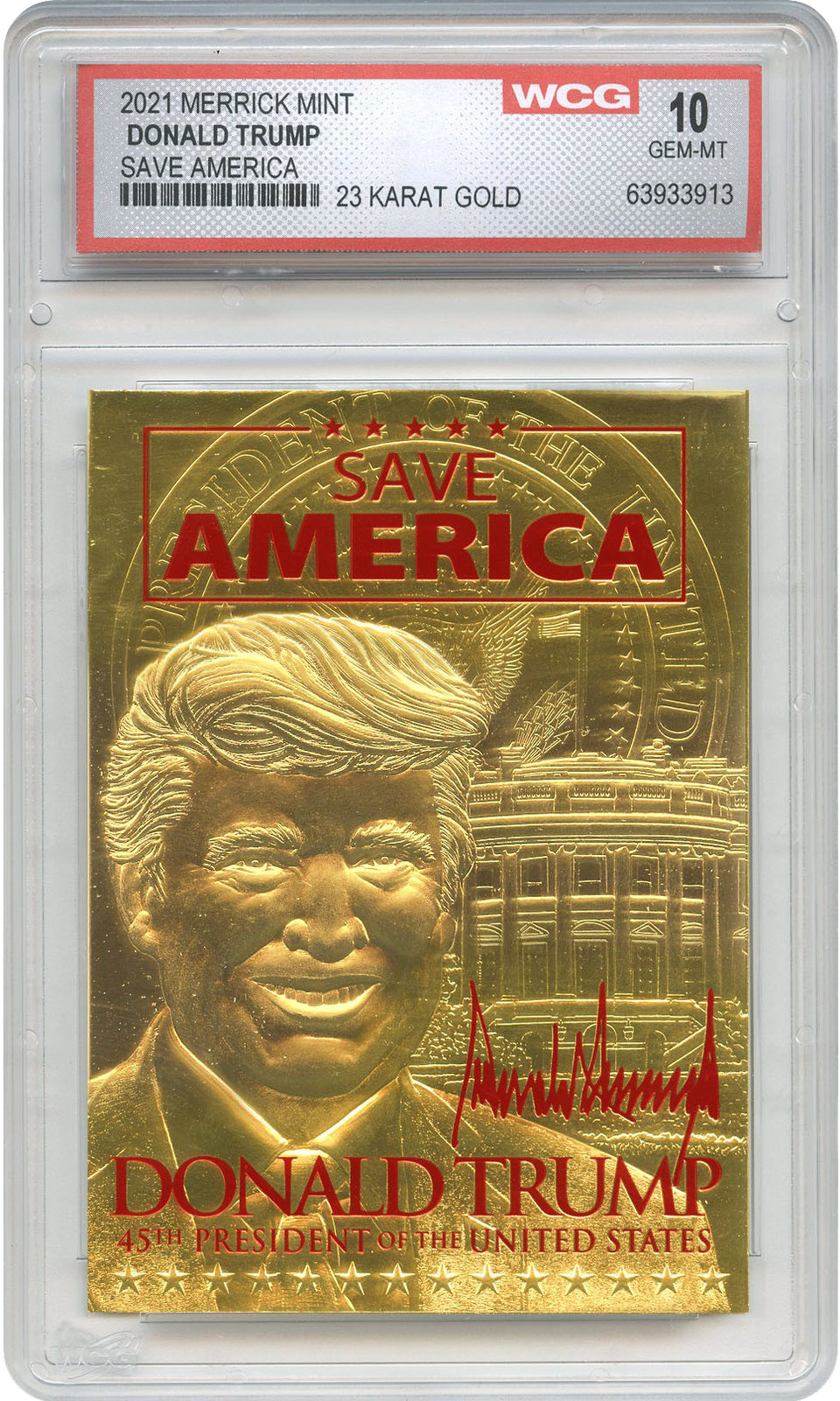 DONALD TRUMP 2021 “SAVE AMERICA”  23K GOLD SIGNATURE Card Graded GEM-MINT 10