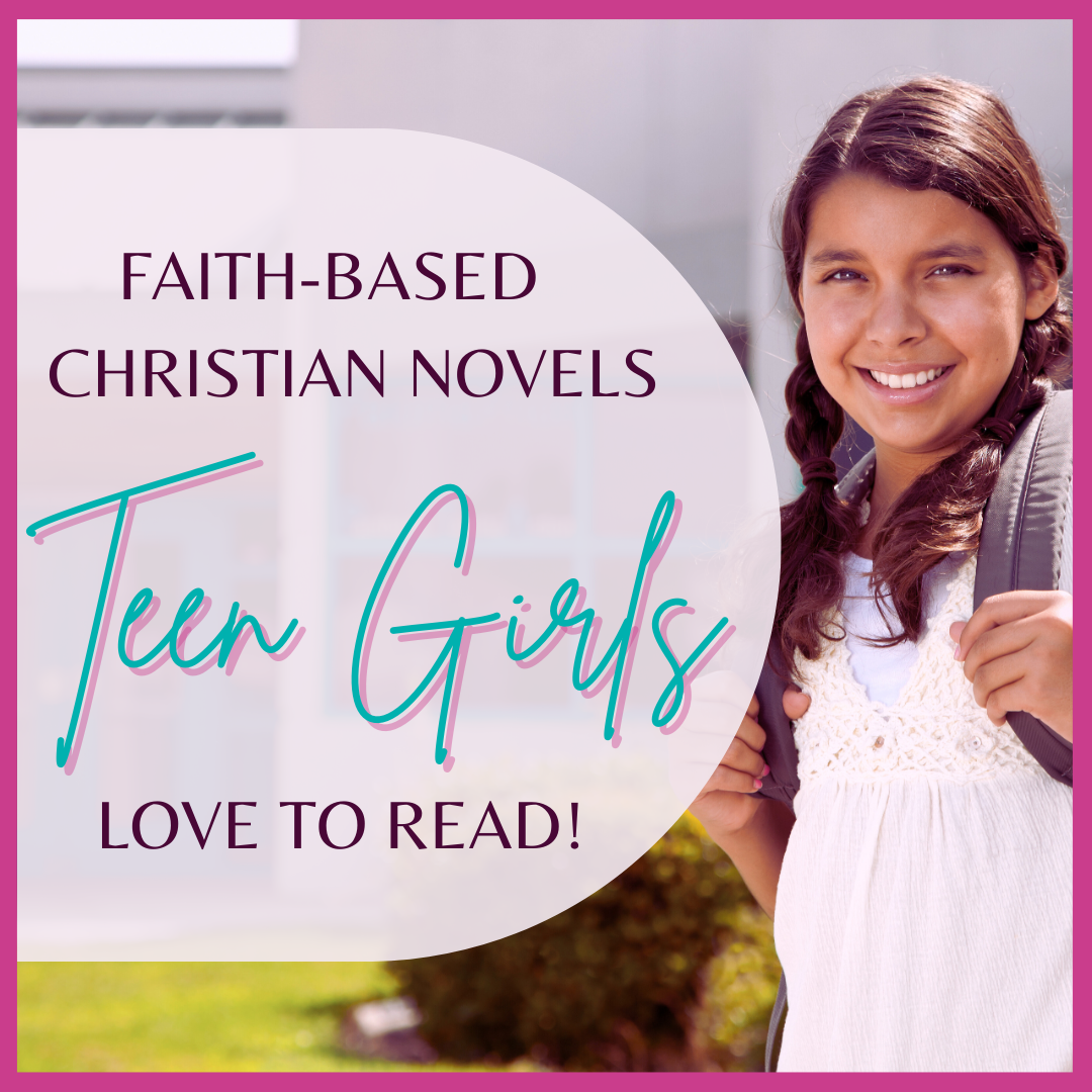 Best Christian Novels for Teen Girls