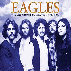 Eagles – The Broadcast Collection 1974 – 1994 - 5 CD Box set