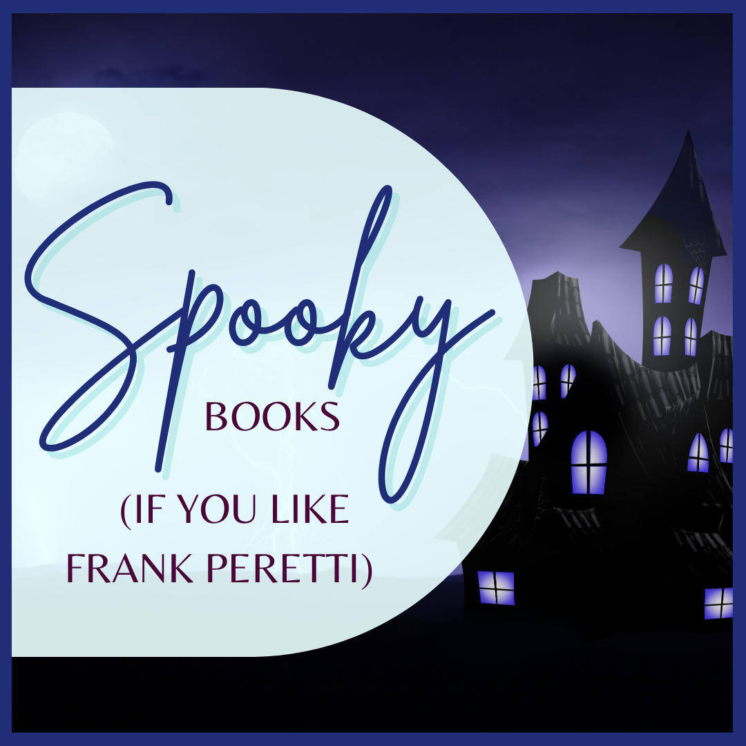 Spooky Books If You Like Frank Peretti