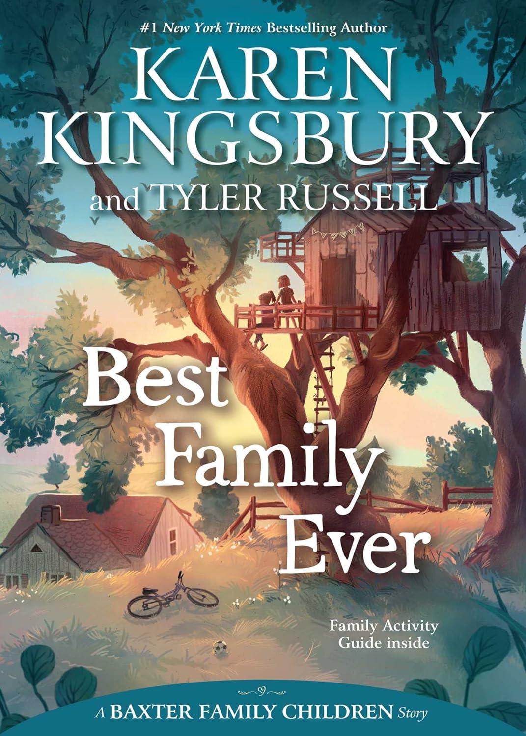 Best Family Ever by Karen Kingsbury and Tyler Russell