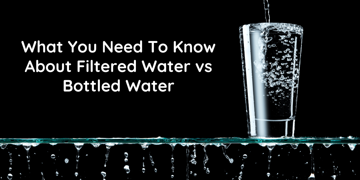 BlogWhat You Need To Know About Filtered Water vs Bottled Water