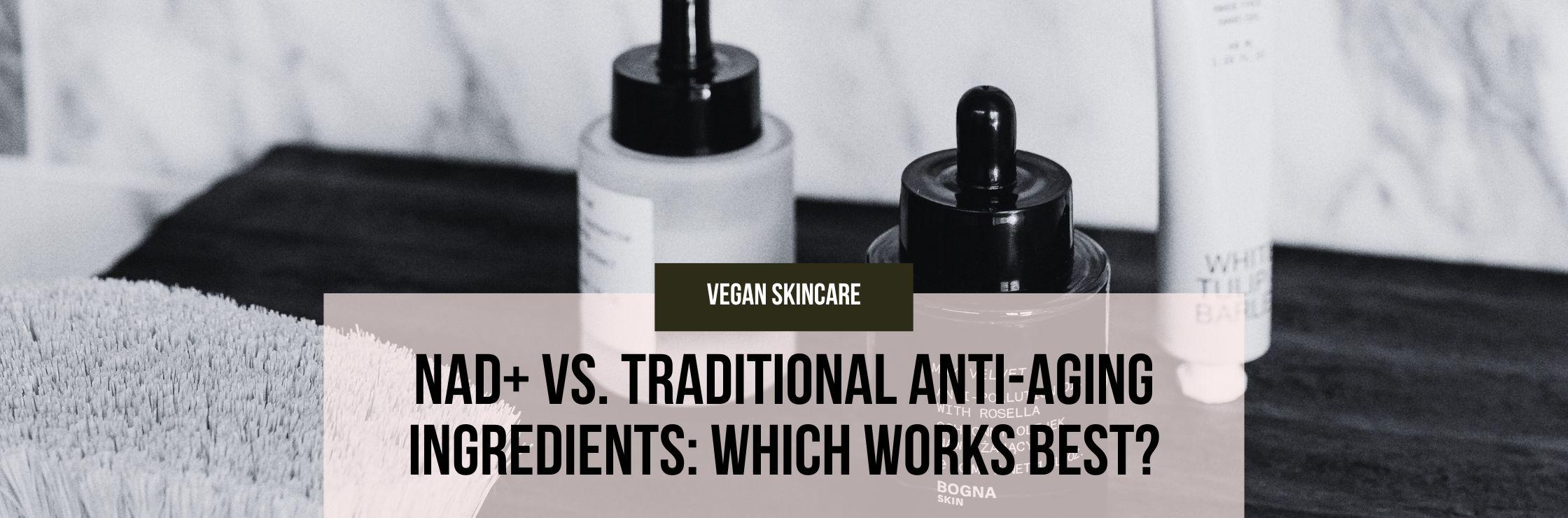 NAD vs. Traditional Anti-Aging Ingredients