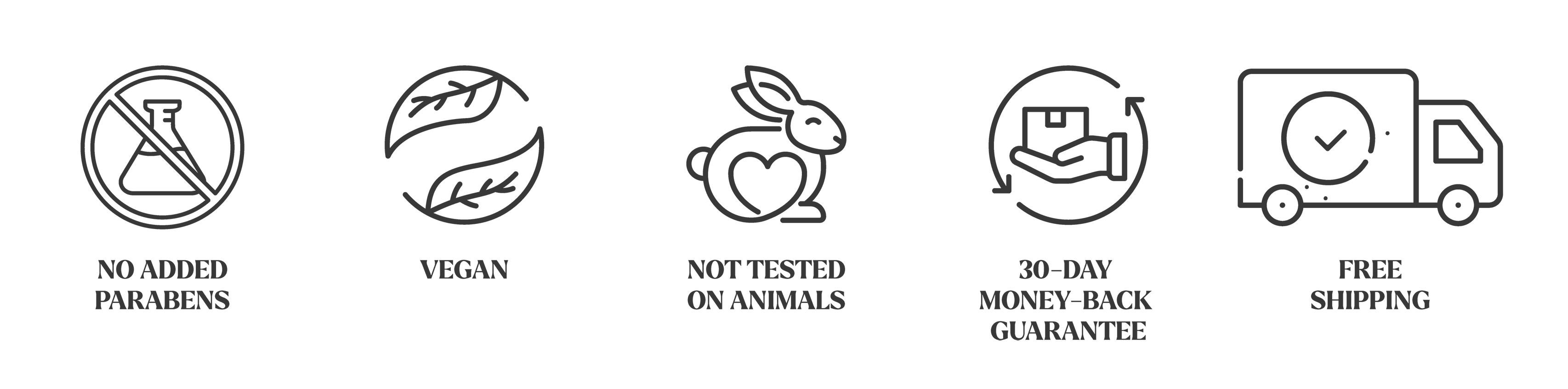 icons 1dermatologically tested | no added parabens |vegan| not tested on animals | 30 day money back guarantee | free shipping