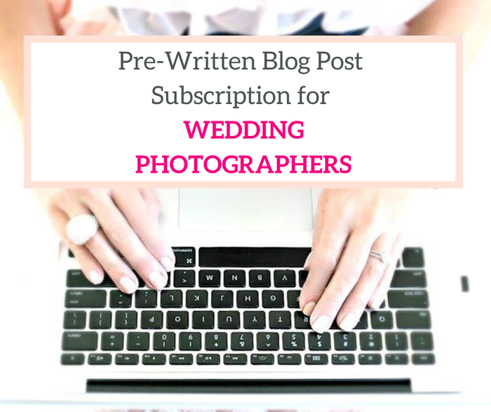 wedding photographer pre-written blog post subscription