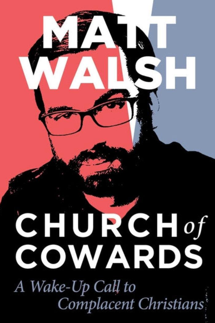 Church of Cowards by Matt Walsh