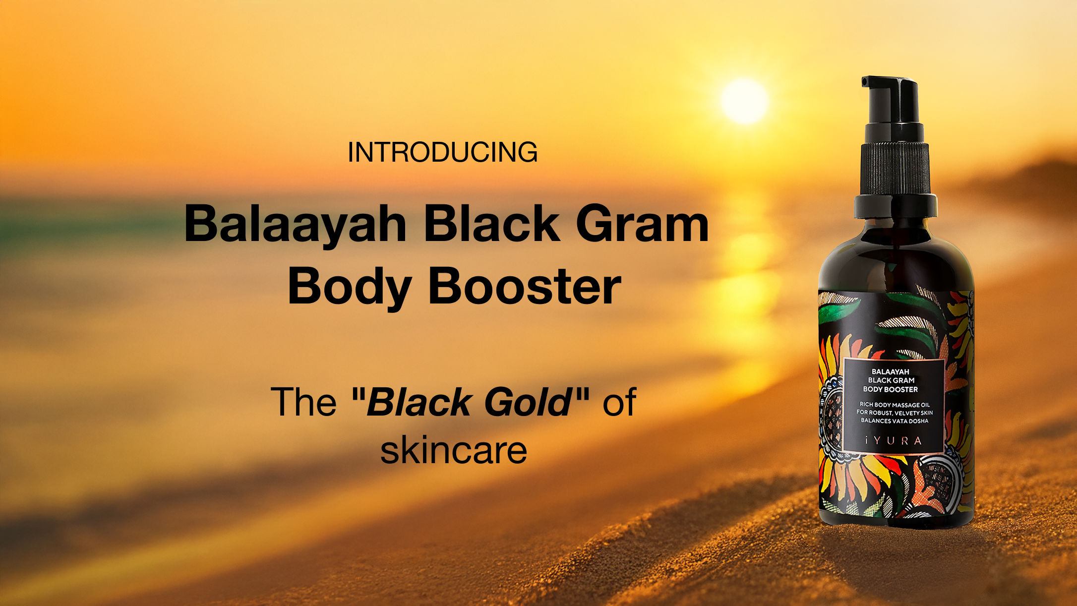 Introducing Balaayah Black Gram Body Booster - The Black Gold of skincare - Desktop