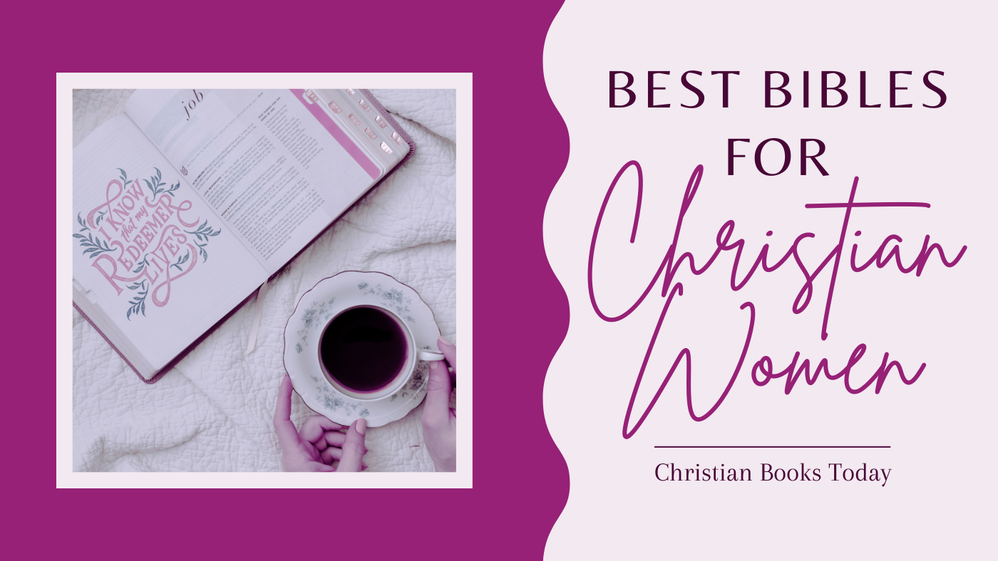 Christian Books Today graphic with an open illustrated Bible, a cup of coffee, and the words Best Bibles for Christian Women on purple and cream panels.