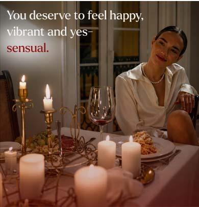 You deserve to feel happy, vibrant and yes sensual