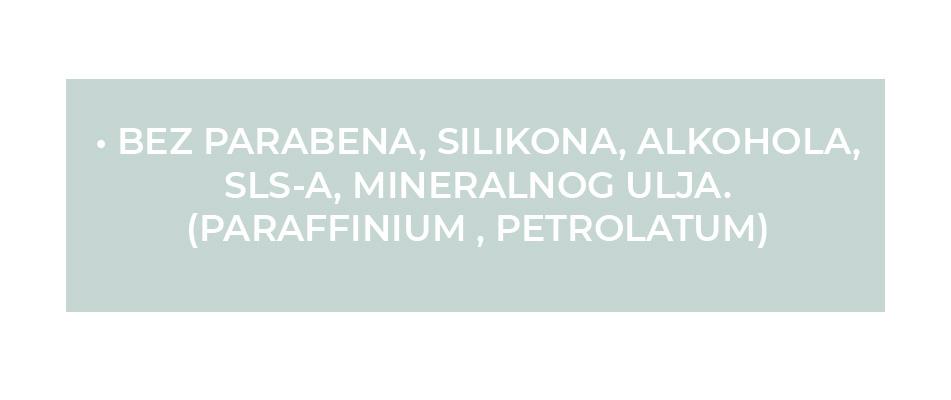 Bez Parabena, Silikona, Alkohola, SLS-A, Mineralnih Ulja
