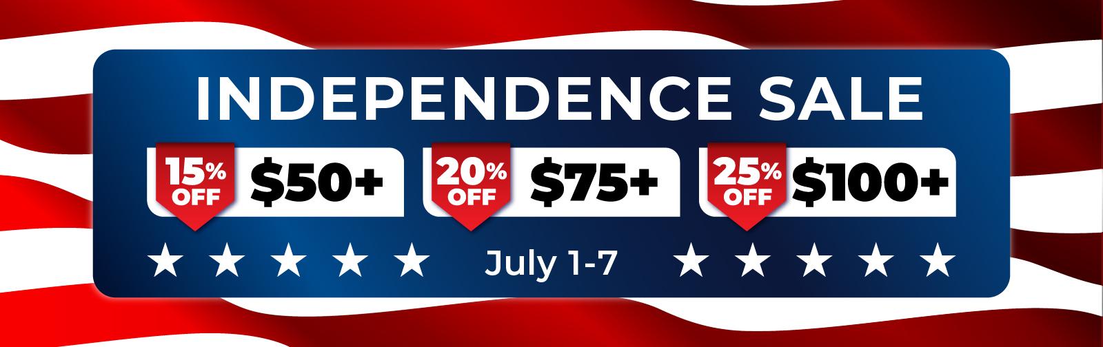 Independence Sale - 15% off $50+, 20% off $75+, 25% off $100+. - July 1-7