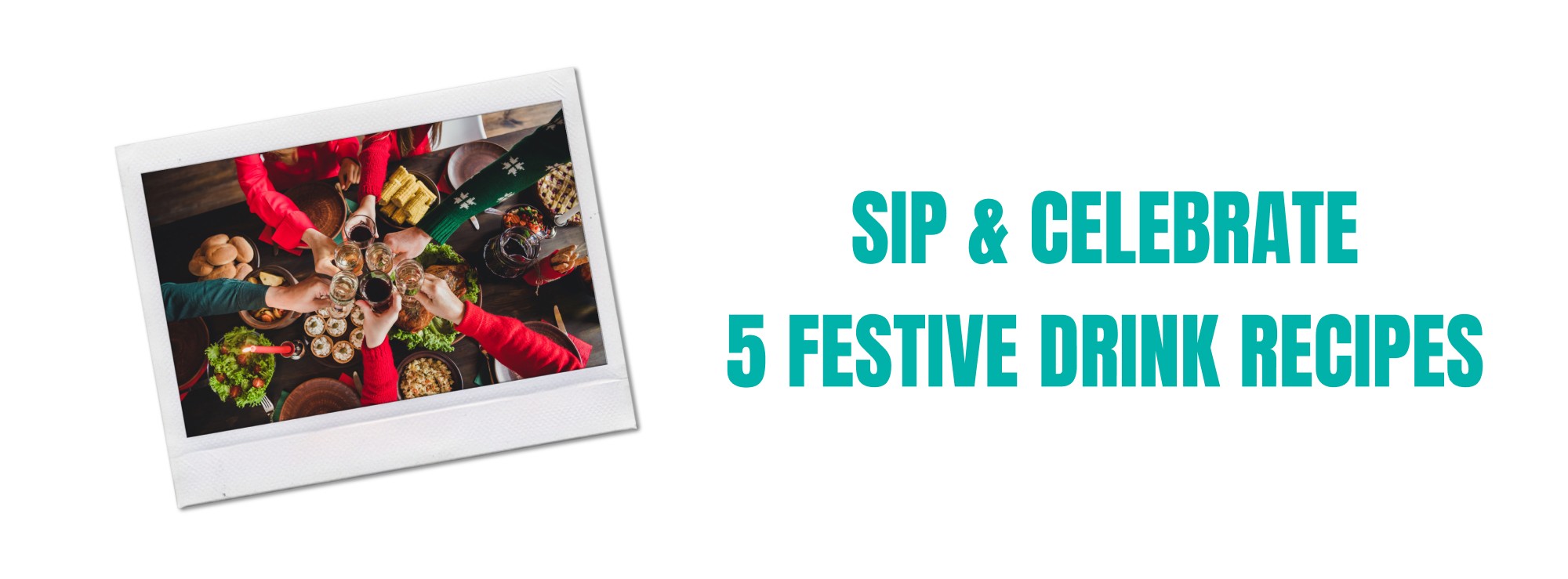 Sip & Celebrate: 5 Festive Holiday Drink Recipes 