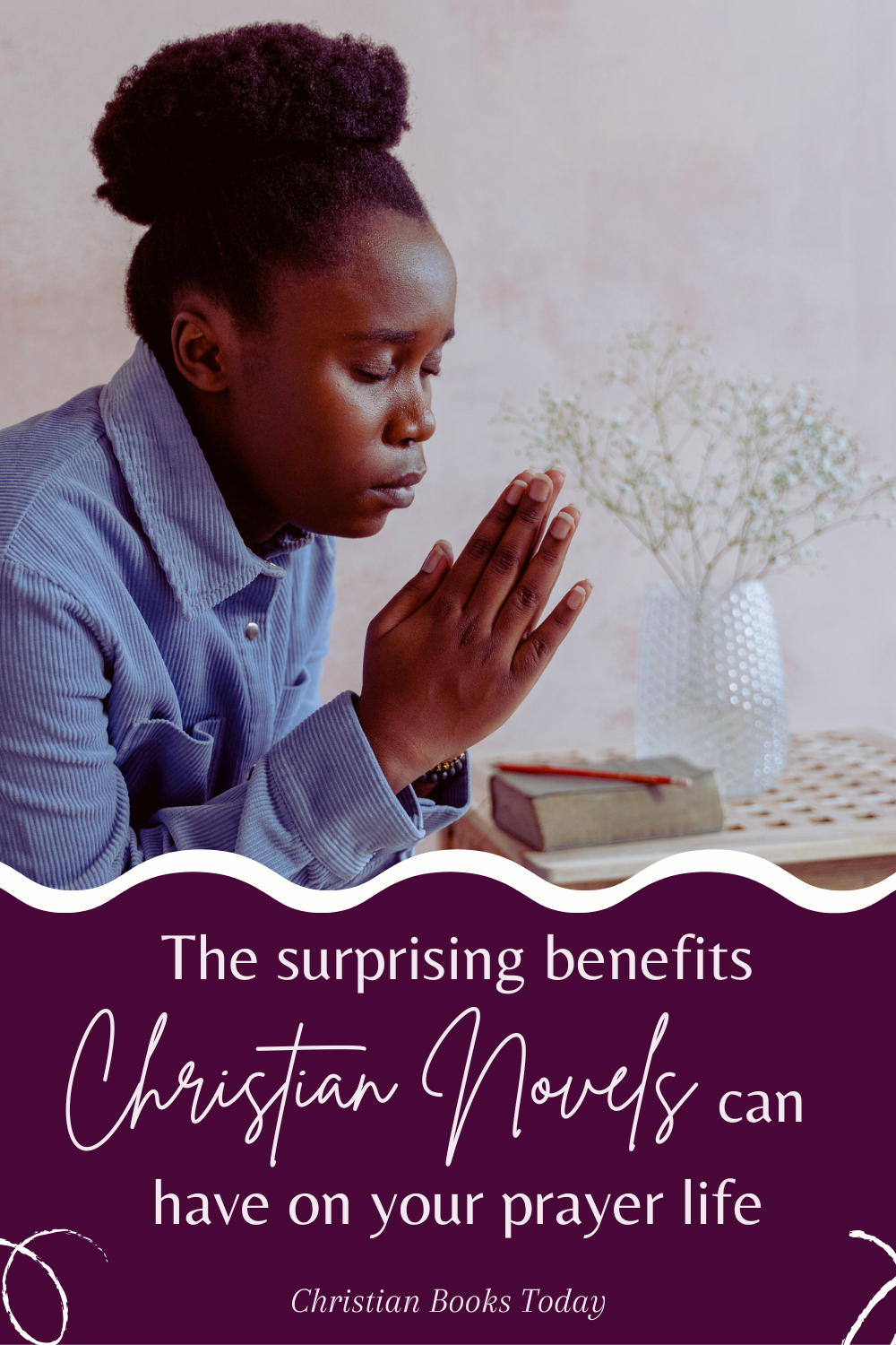 The surprising benefits Christian novels can have on your prayer life