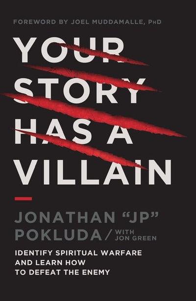 Your Story Has a Villain by Jonathan Pokluda