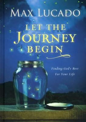 Max Lucado Let the Journey Begin