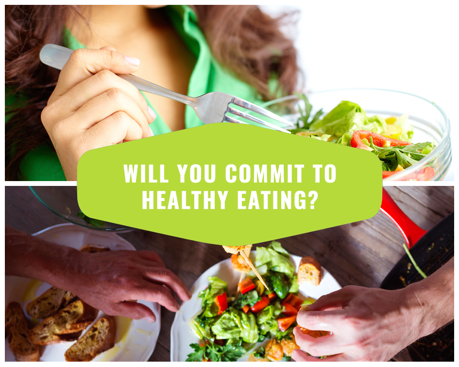 Will You Commit to Healthy Eating?