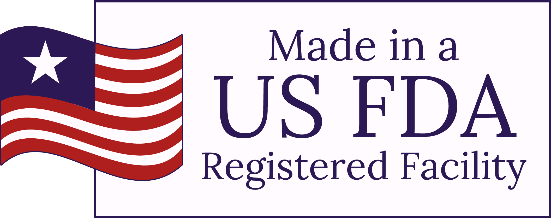 Made in a US FDA Registered Facility
