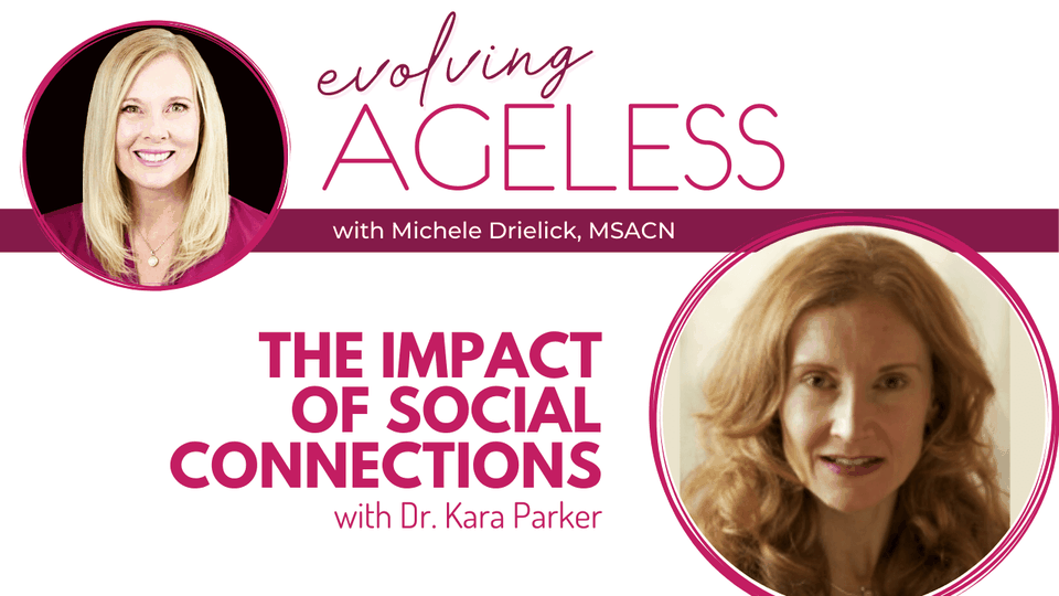 The Impact of Social Connections with Dr. Kara Parker