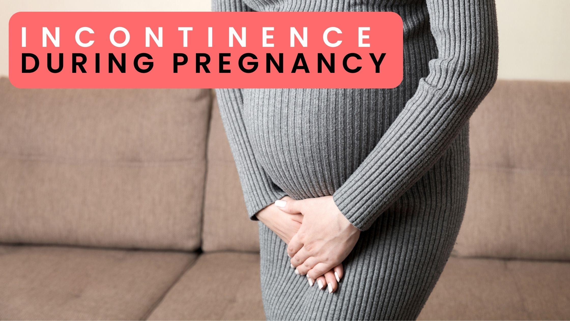 incontinence in pregnancy