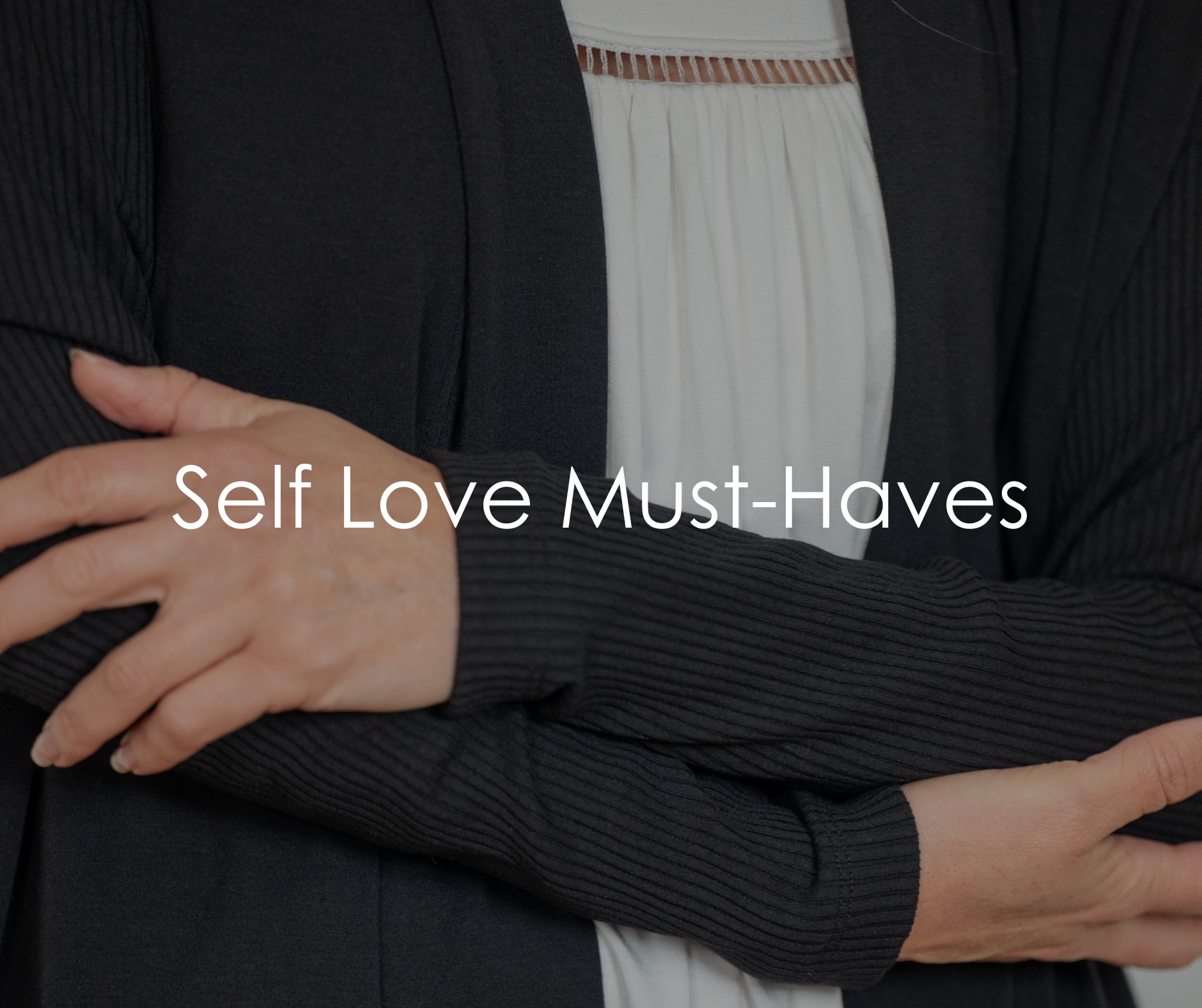 Self Love Must-Haves