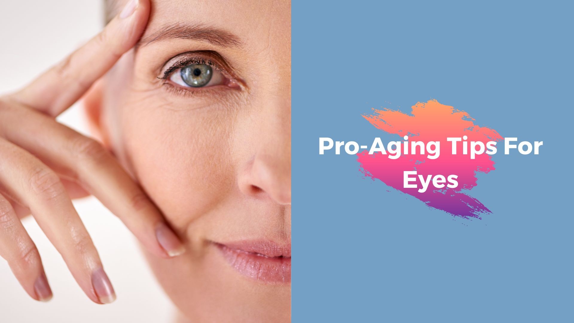 Pro AGING TIPS FOR EYES
