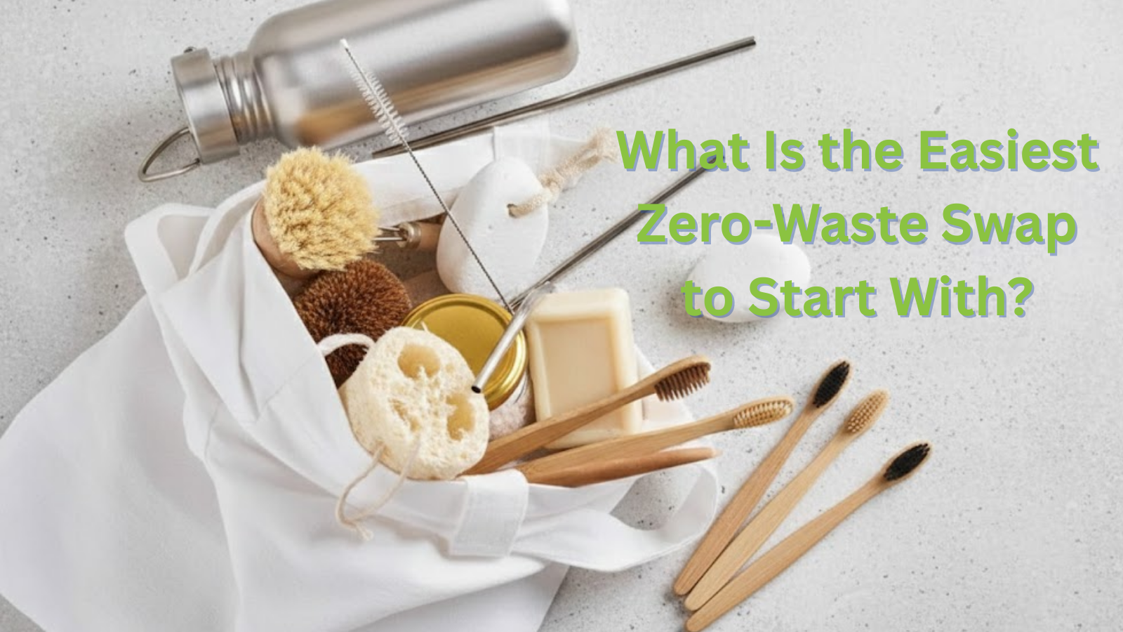 What Is the Easiest Zero-Waste Swap to Start With?