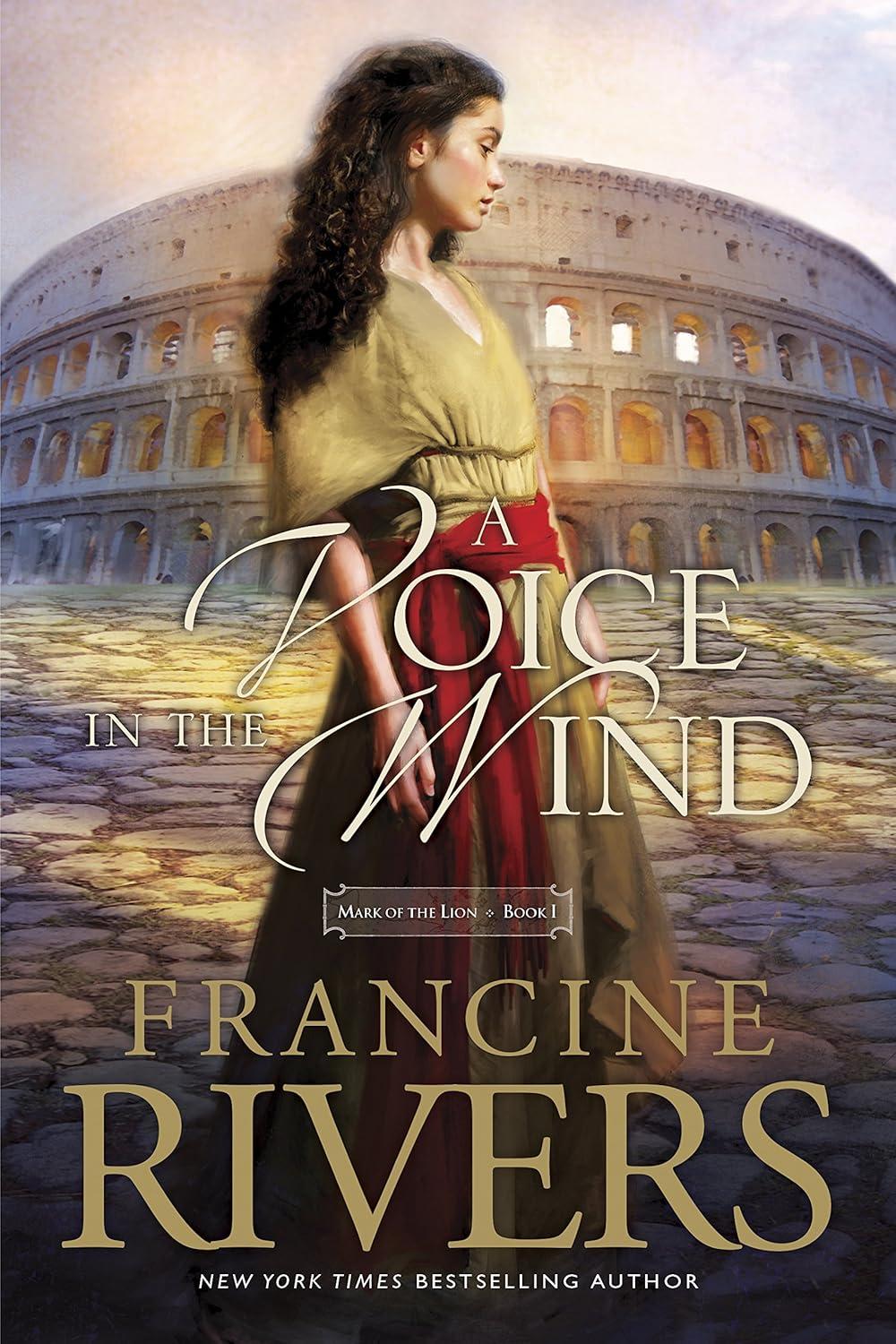 A voice in the Wind by Francine Rivers