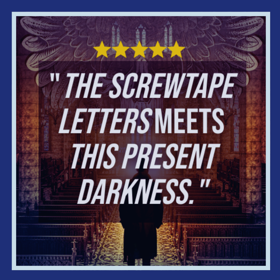 The Screwtape Letters meets This Present Darkness