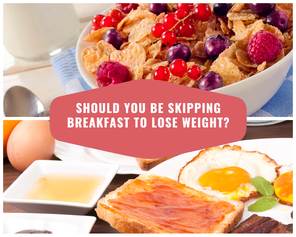 Should You Be Skipping Breakfast to Lose Weight?