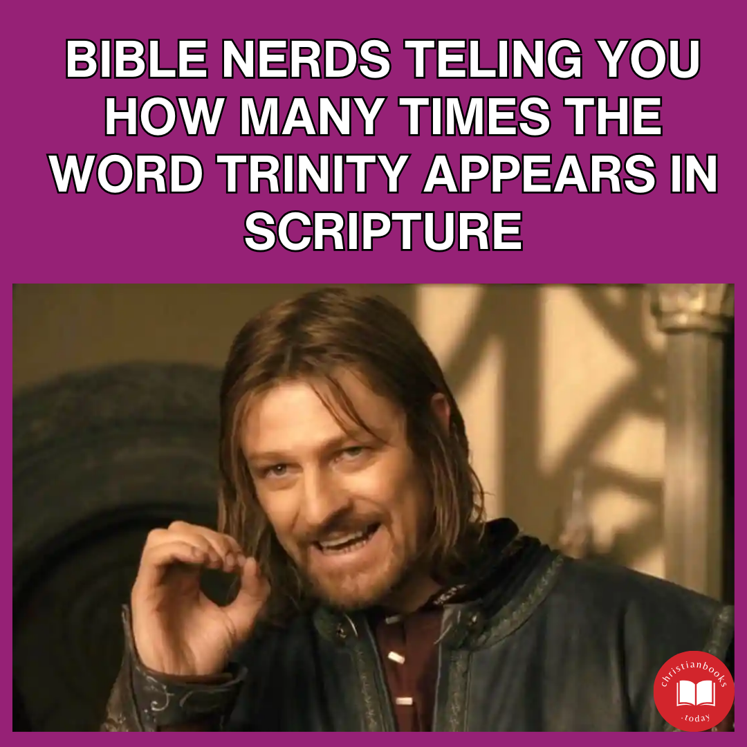 Boromir making a zero shape with his fingers. Caption reads, “Asking a Bible nerd how many times the word Trinity appears in Scripture.”