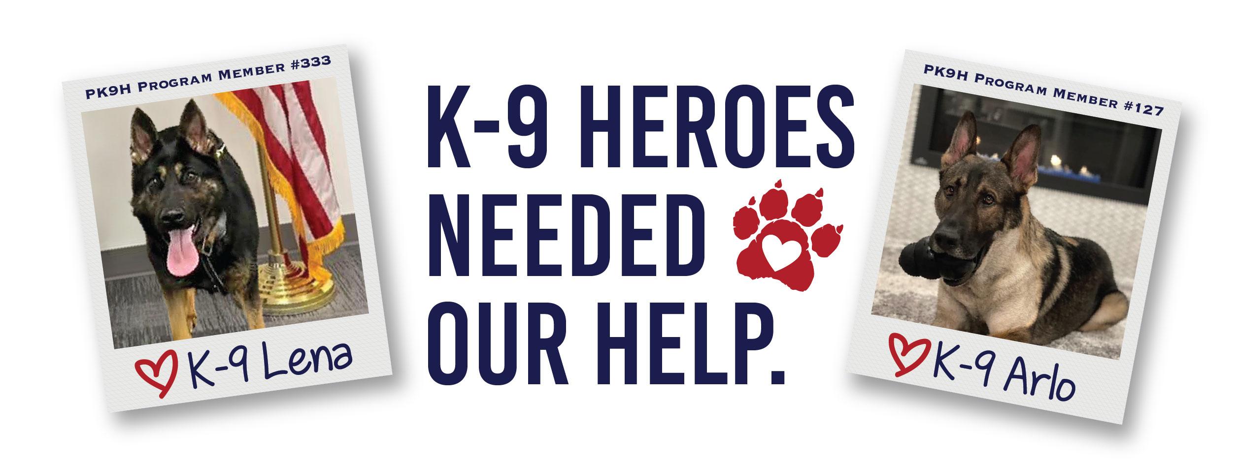 K-9 Heroes needed our help